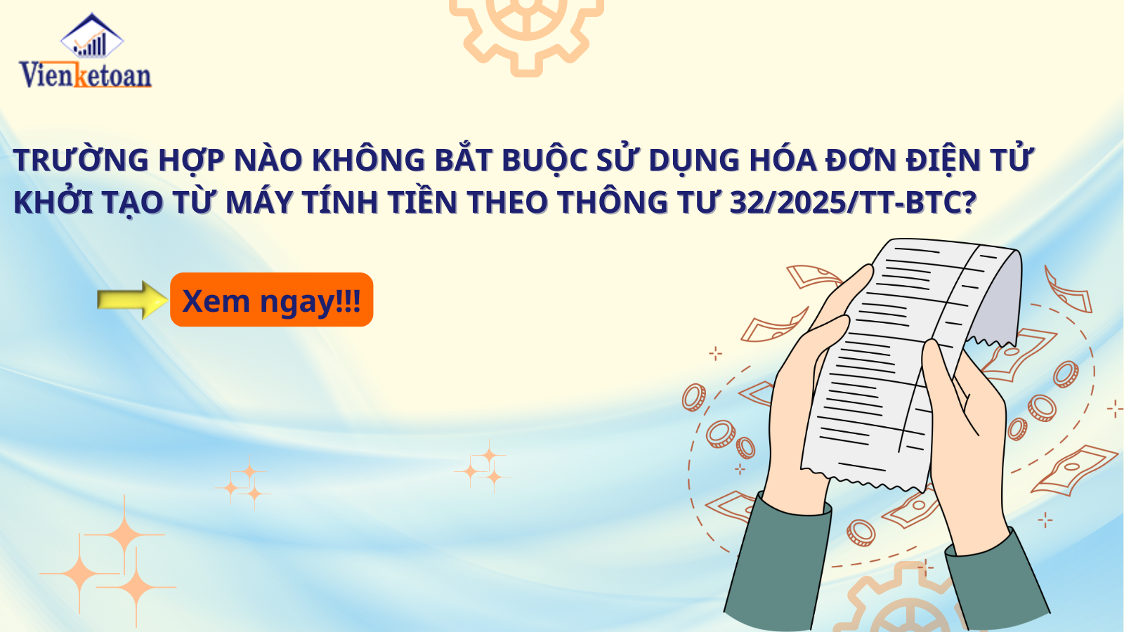 Trường hợp nào không bắt buộc sử dụng hóa đơn điện tử khởi tạo từ máy tính tiền theo Thông tư 32/2025/TT-BTC?